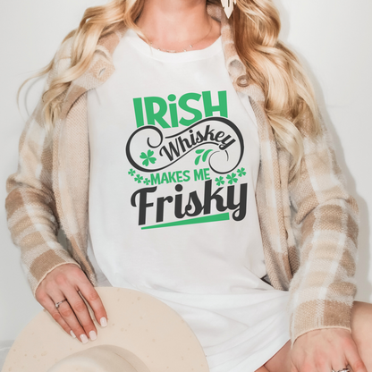 Irish Whiskey Makes Me Frisky St. Patrick's Day T-Shirt