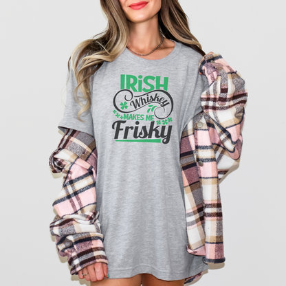 Irish Whiskey Makes Me Frisky St. Patrick's Day T-Shirt