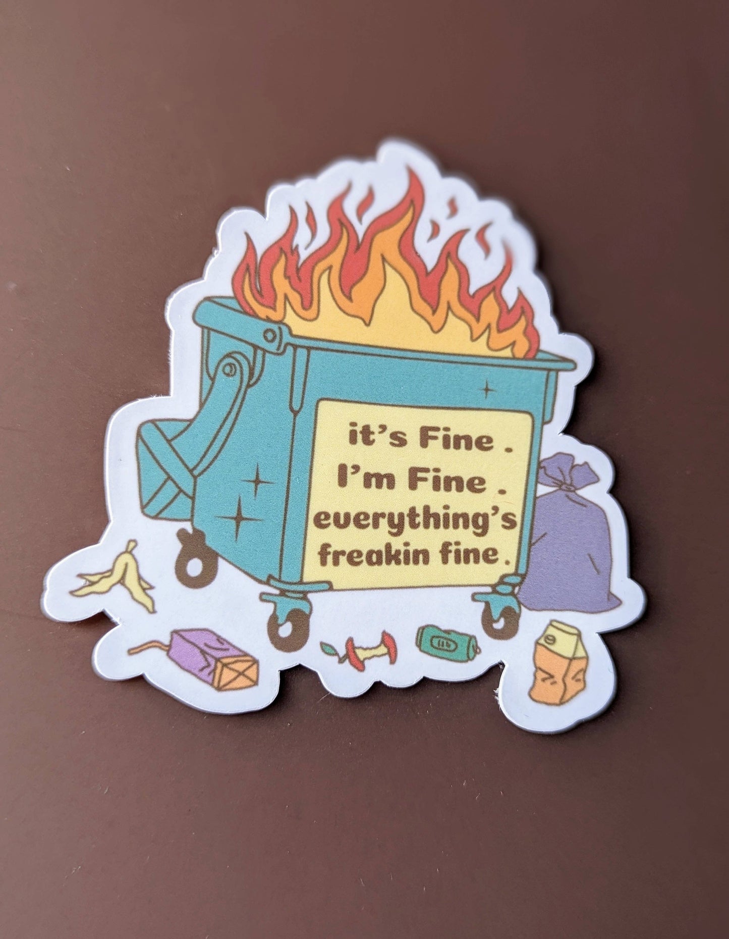 It’s Fine I’m Fine Everything’s Freaking Fine Vinyl Sticker – Funny Relatable Sticker for Laptops & Journals