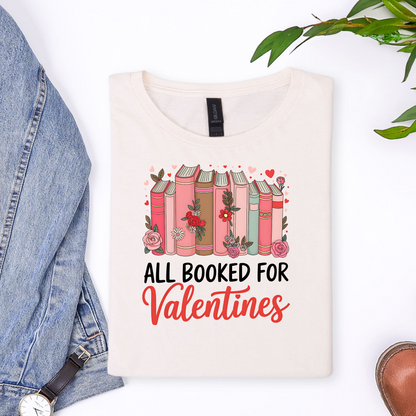 All Booked for Valentine’s Graphic Tee – Book Lover Valentine Shirt