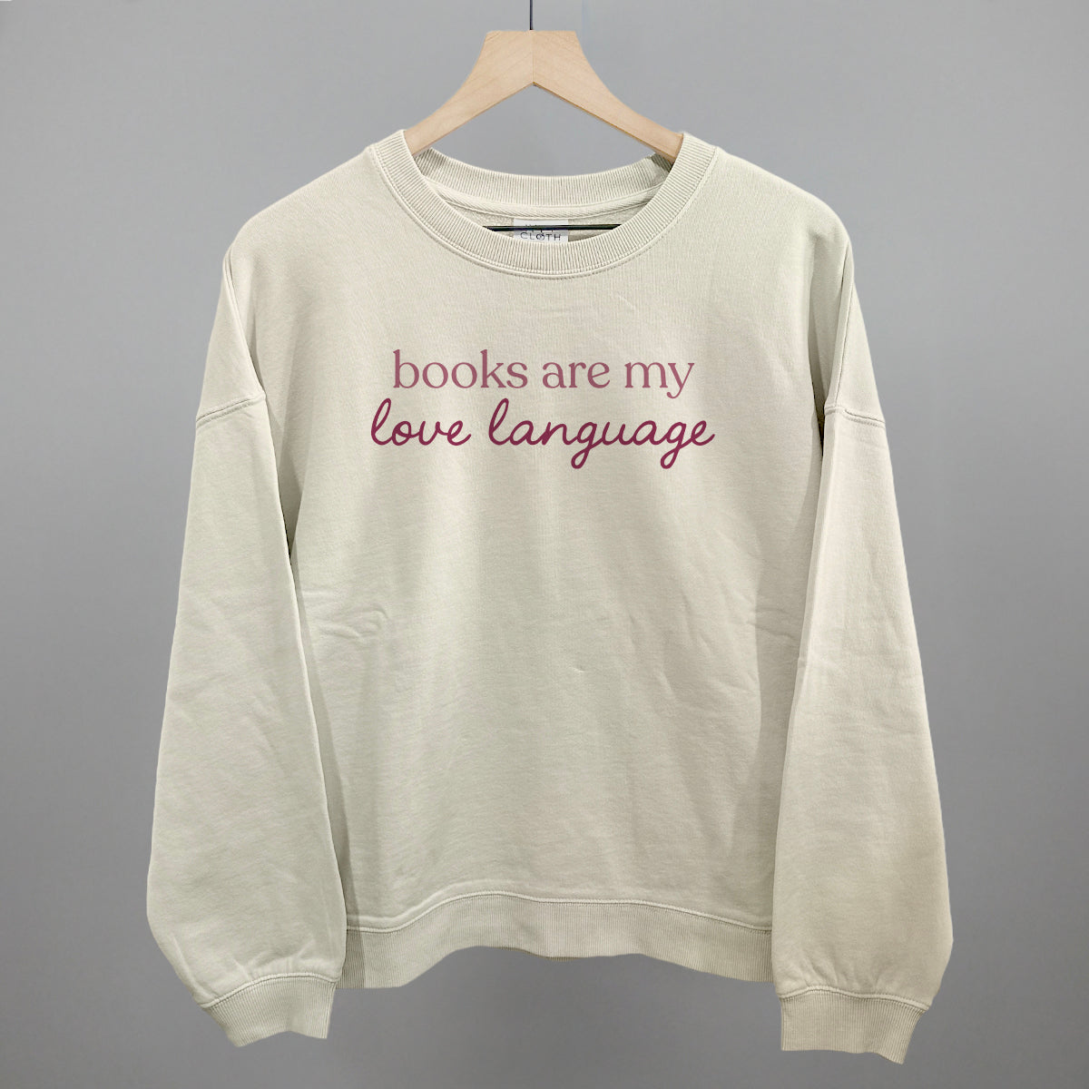 Books Are My Love Language Sweatshirt Bookish Apparel