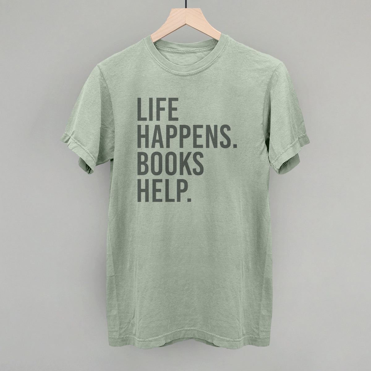 Life Happens Books Help Shirt - Cozy Minimalist Reading Crew