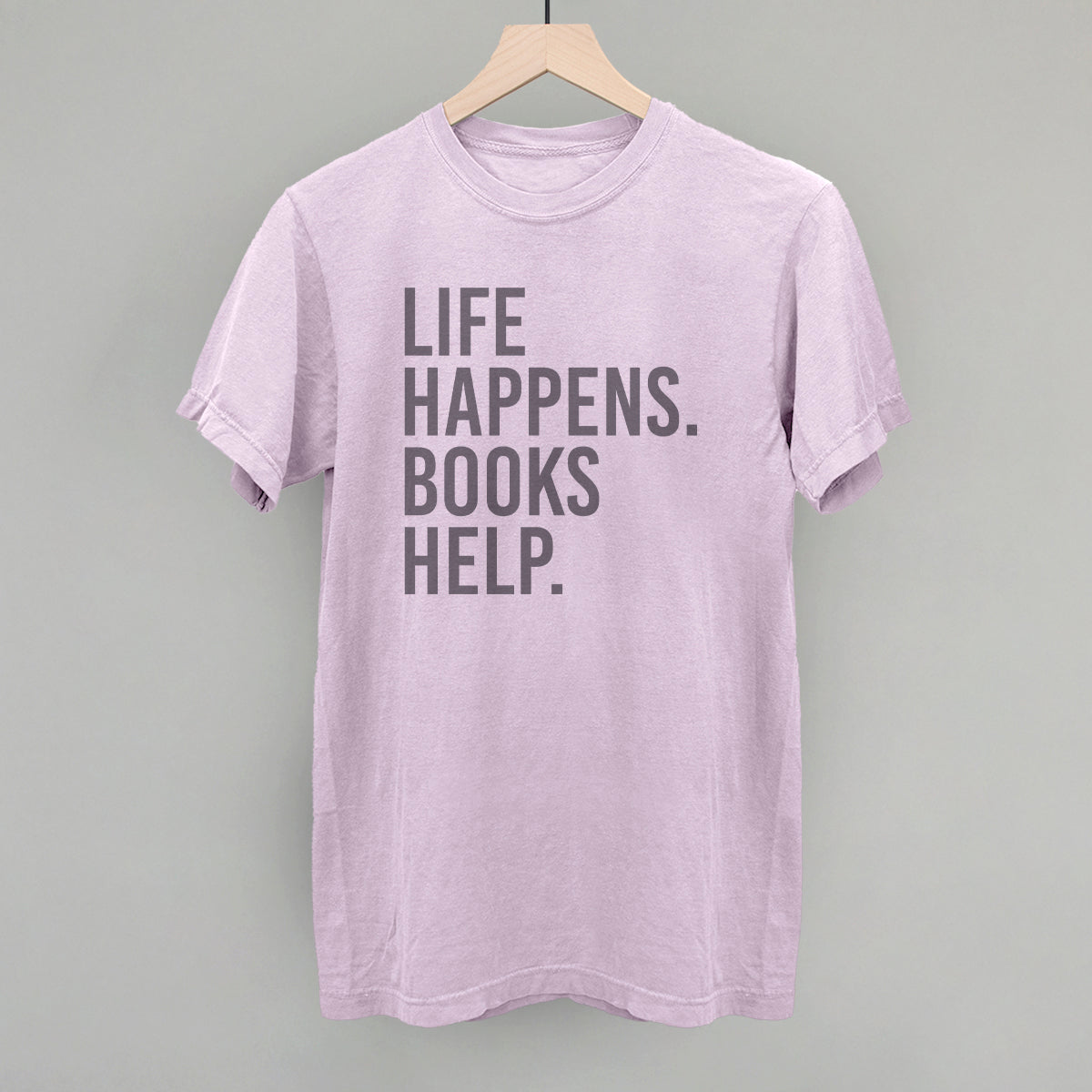 Life Happens Books Help Shirt - Cozy Minimalist Reading Crew