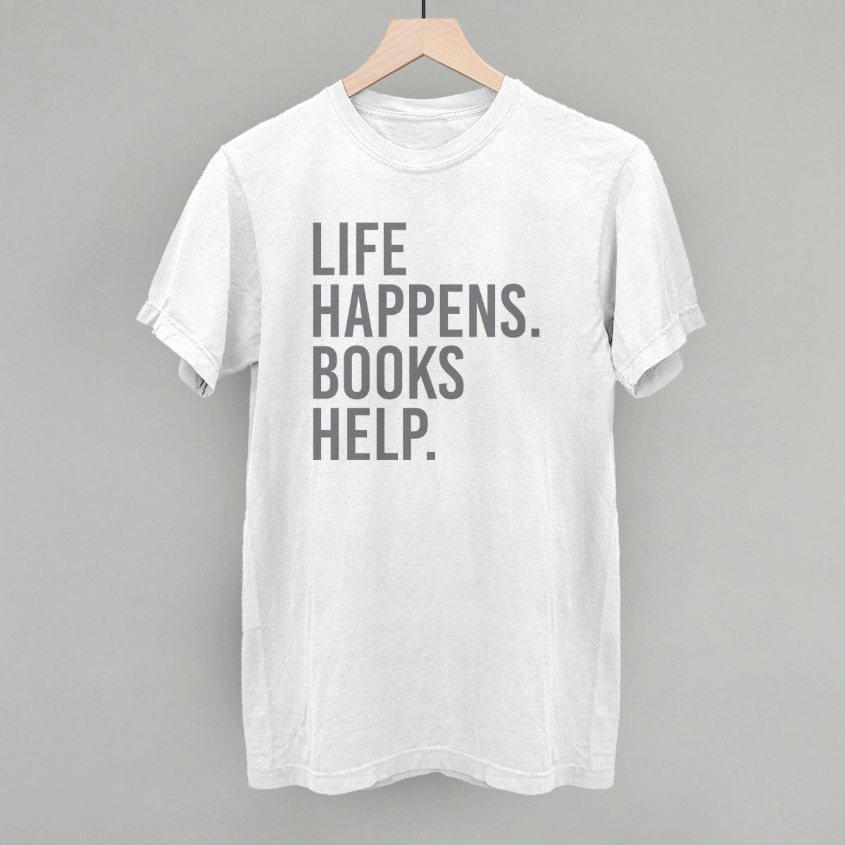 Life Happens Books Help Shirt - Cozy Minimalist Reading Crew