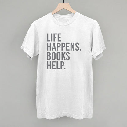 Life Happens Books Help Shirt - Cozy Minimalist Reading Crew