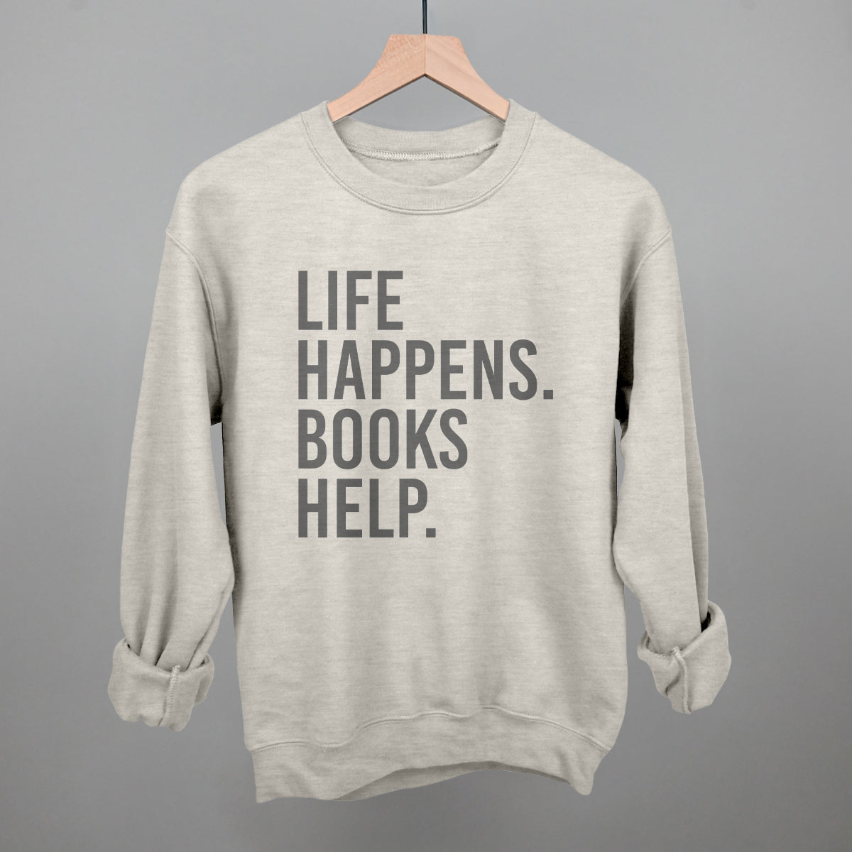 Life Happens Books Help Shirt - Cozy Minimalist Reading Crew