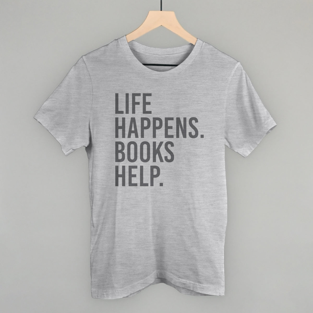 Life Happens Books Help Shirt - Cozy Minimalist Reading Crew
