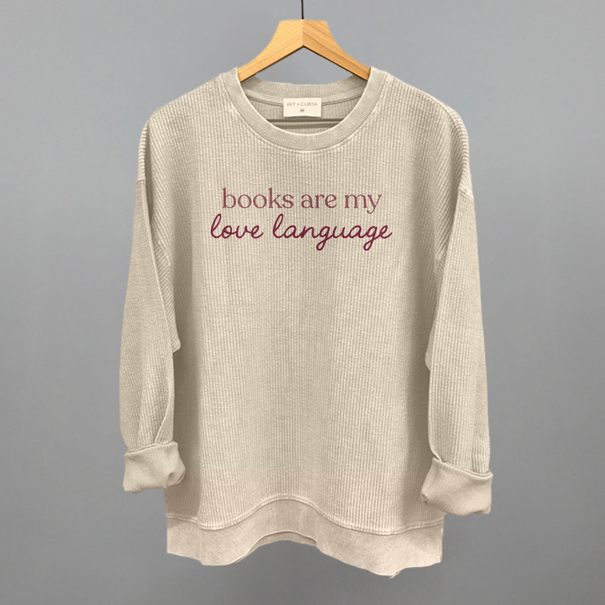 Books Are My Love Language Sweatshirt Bookish Apparel
