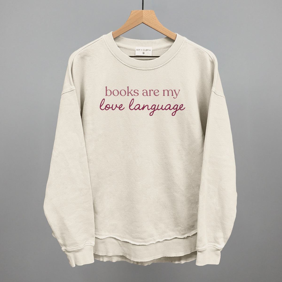 Books Are My Love Language Sweatshirt Bookish Apparel