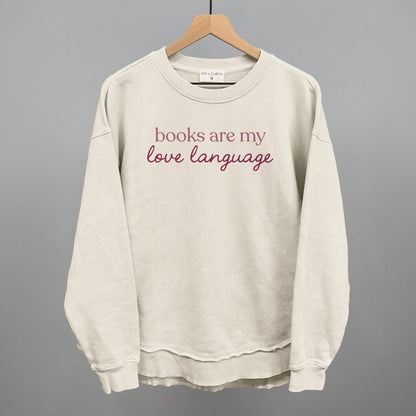 Books Are My Love Language Sweatshirt Bookish Apparel