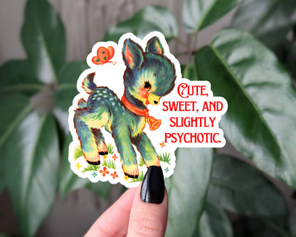 Cute Sweet & Slightly Psychotic Vinyl Sticker – Funny Relatable Sticker for Laptops & Journals