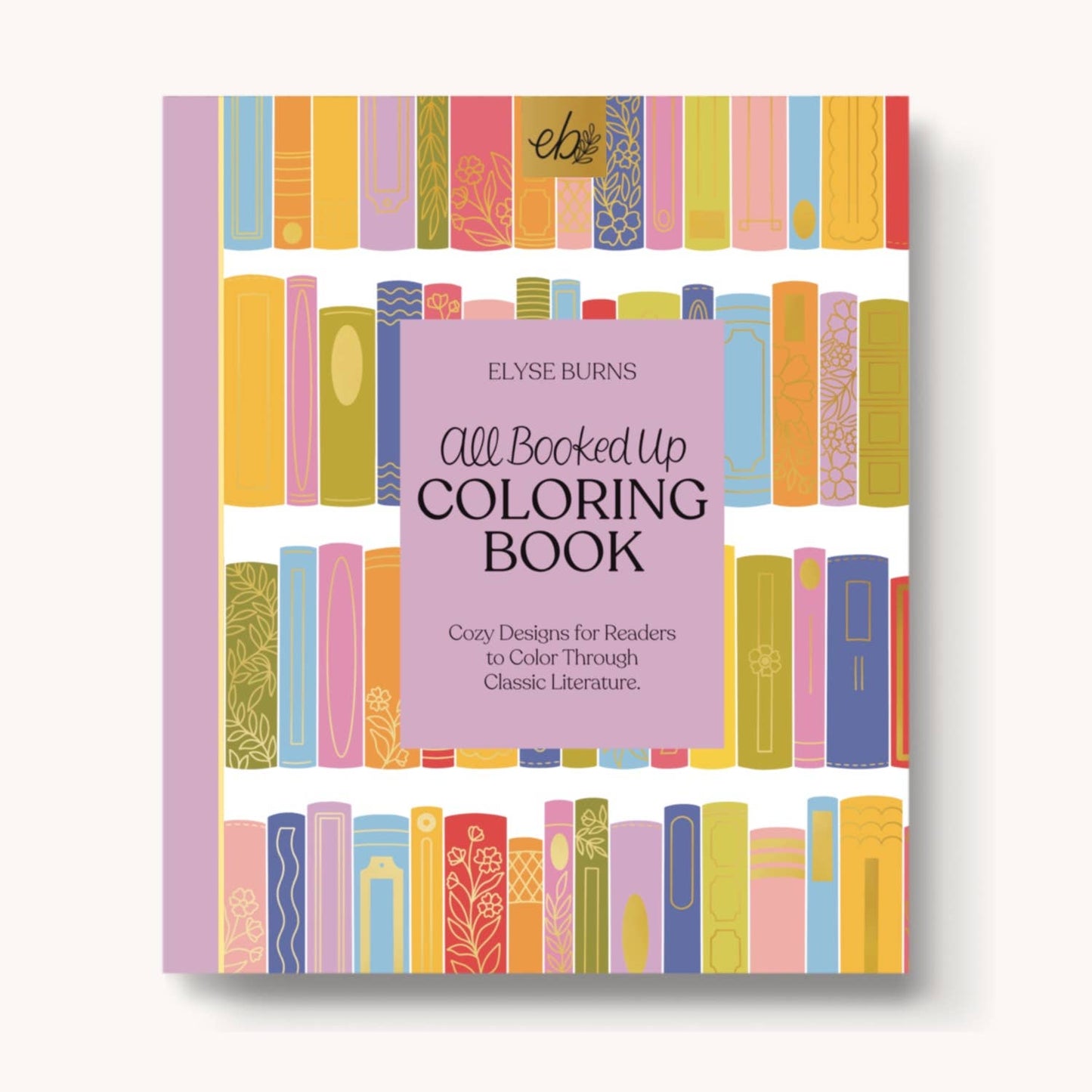 All Booked Up Coloring Book – Bookish & Reading Themed Designs by Elyse Breanne