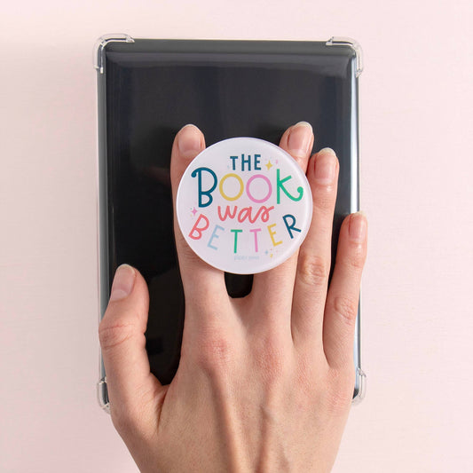 The Book Was Better Kindle Grip Retro E-Reader Phone Pop Mount