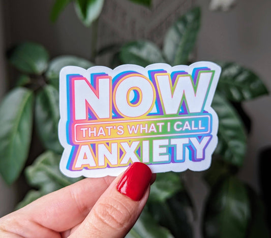 Now That’s What I Call Anxiety Vinyl Sticker – Mental Health Awareness Sticker for Laptops & Journals